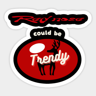 Red nose could be trendy Sticker